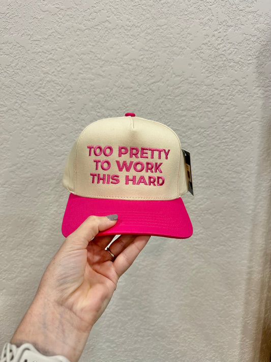 Too Pretty To Work This Hard Pink Embroidered Hat RTS
