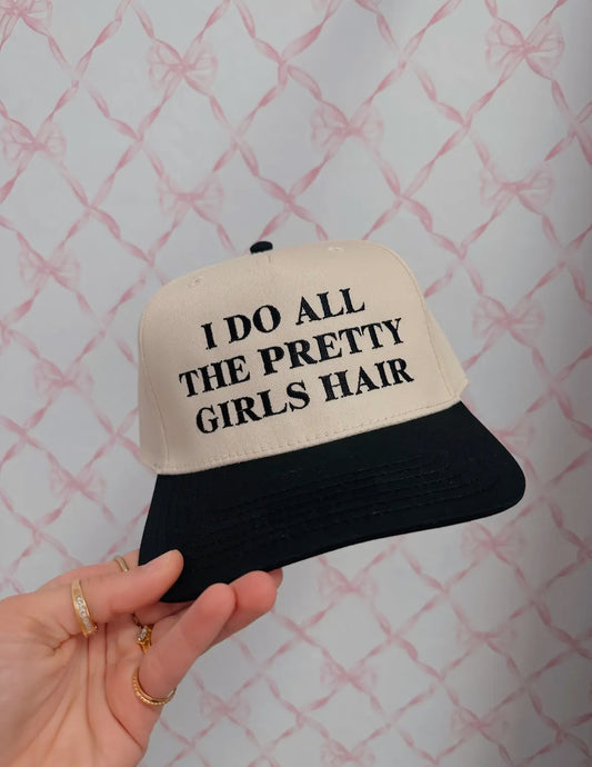 I Do All The Pretty Girls Hair