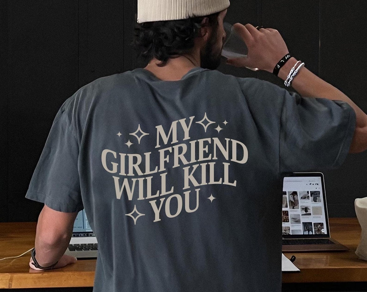 My ____  Will Kill You - Comfort Color Tee PreO