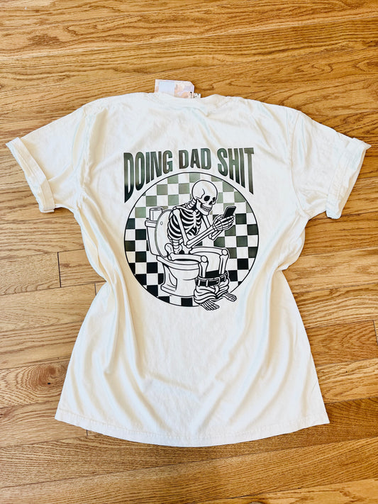 Doing Dad Sh*t Tee
