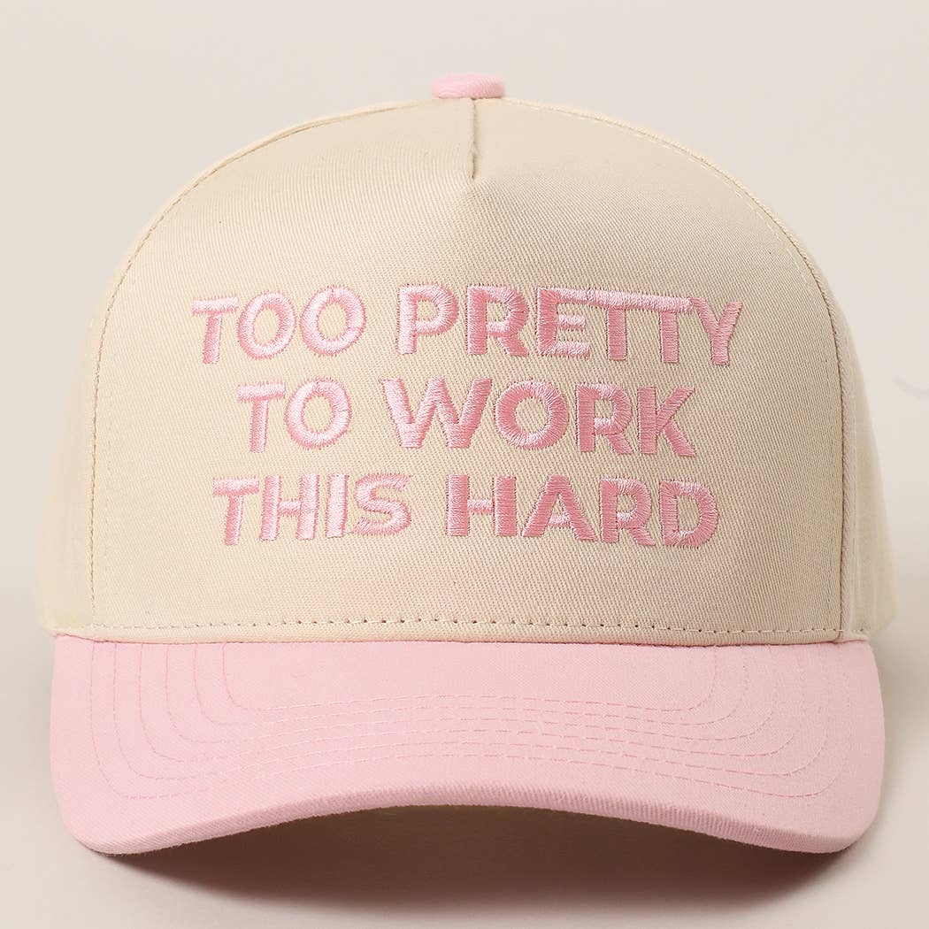 TOO PRETTY TO WORK Embroidered Trucker Hat