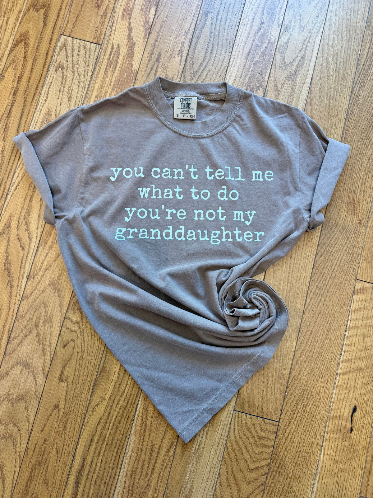 You’re Not My Granddaughter Tee