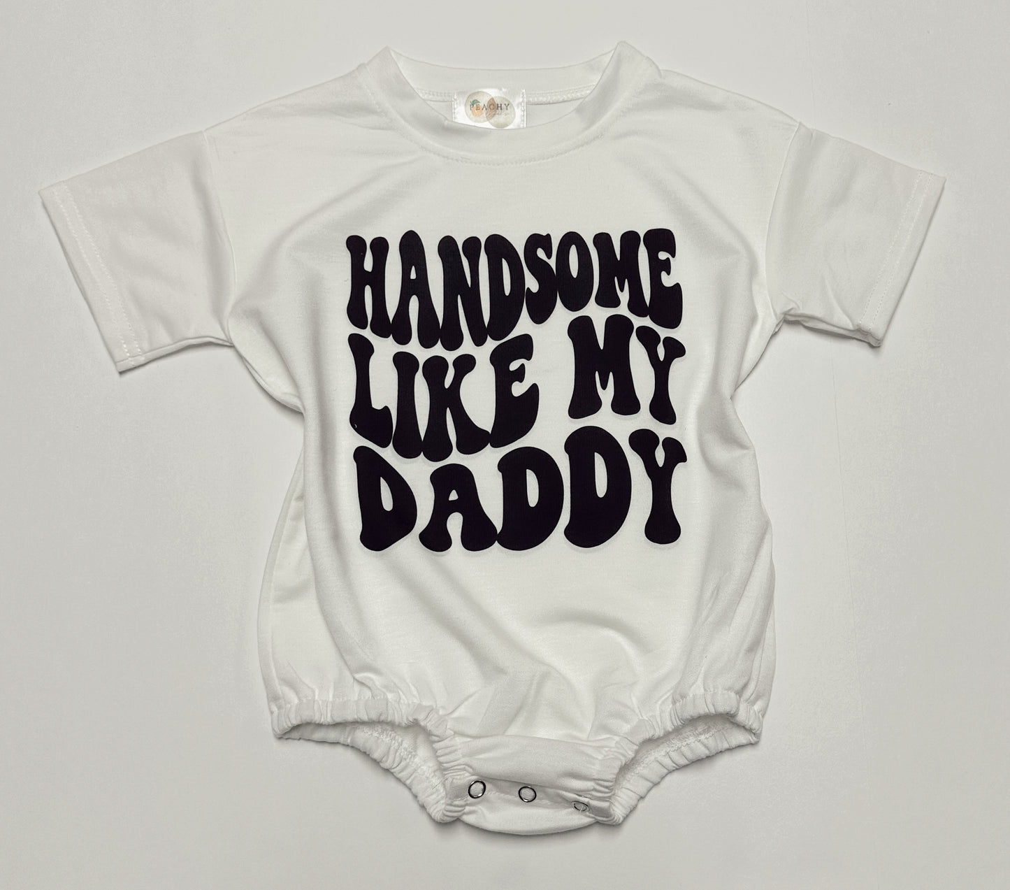 Handsome Like My Daddy Tee/Onesie