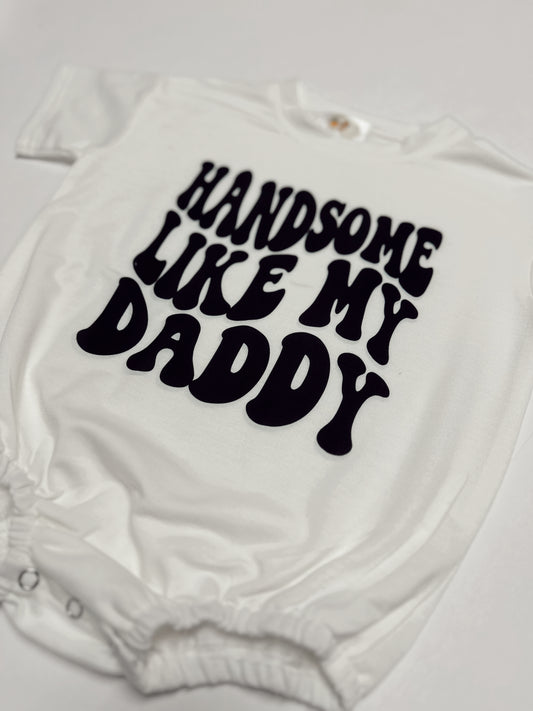 Handsome Like My Daddy Tee/Onesie