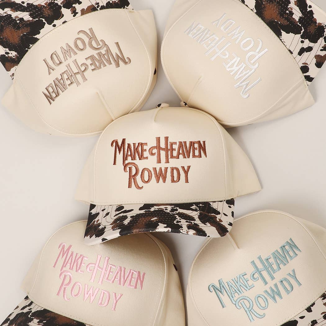 MAKE HEAVEN ROWDY Embroidered Trucker Hat
