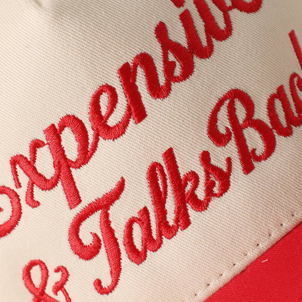 Expensive & Talks Back Embroidered Trucker Hat