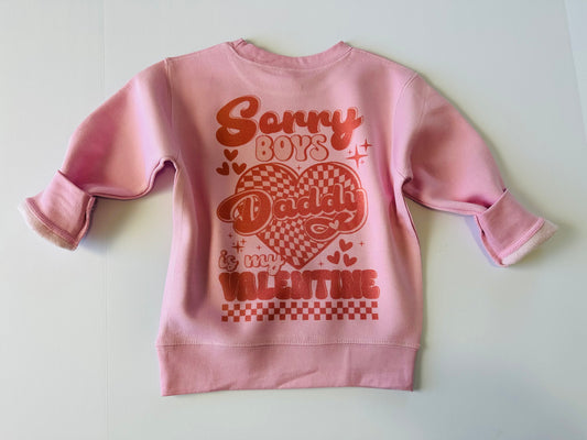 Sorry Boys, Daddy Is My Valentine Crew