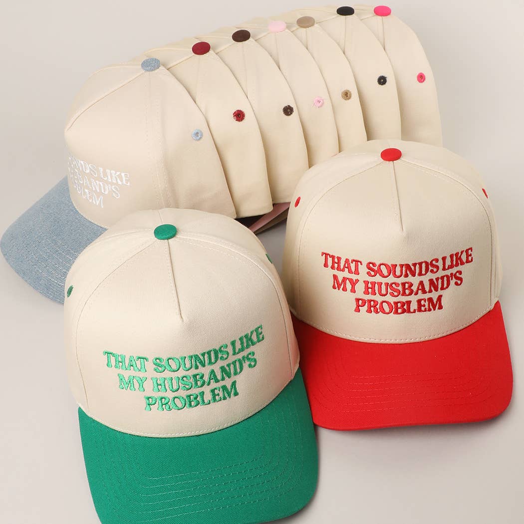 That Sounds Like My Husband’s Problem Hat