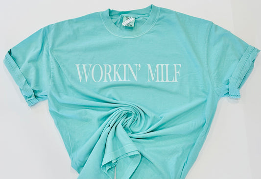 Workin’ Milf Tee