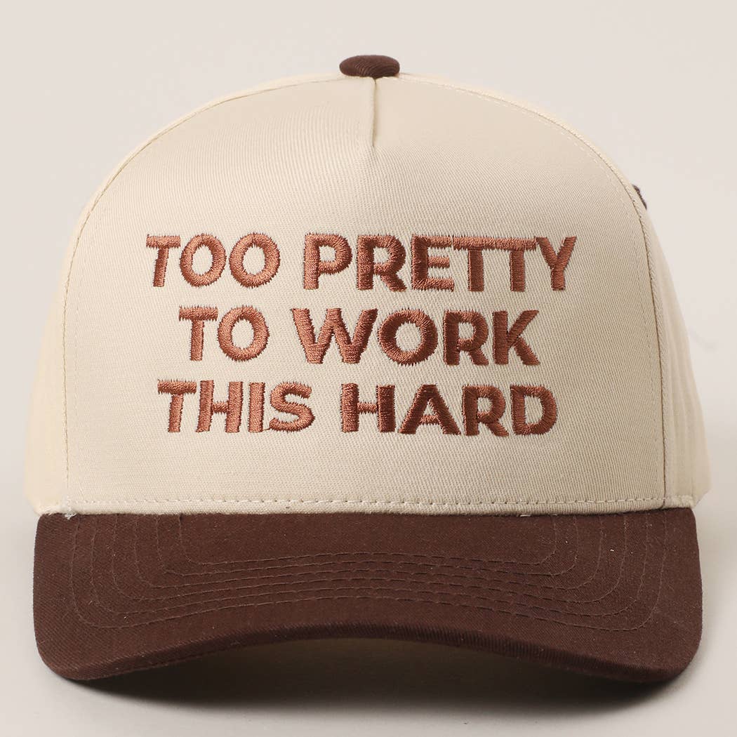 TOO PRETTY TO WORK Embroidered Trucker Hat