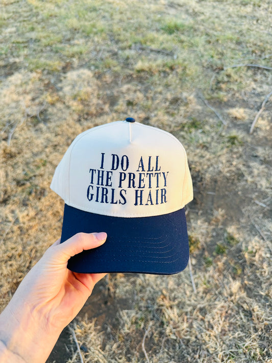 I Do All The Pretty Girls Hair RTS