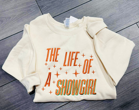 The Life Of A Showgirl Embroidered Crew Youth/Adult PreO