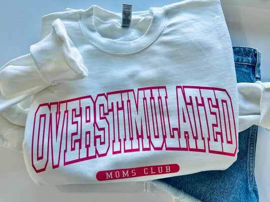 Overstimulated Mom’s Club Varsity Crew (Pink Ink) XL