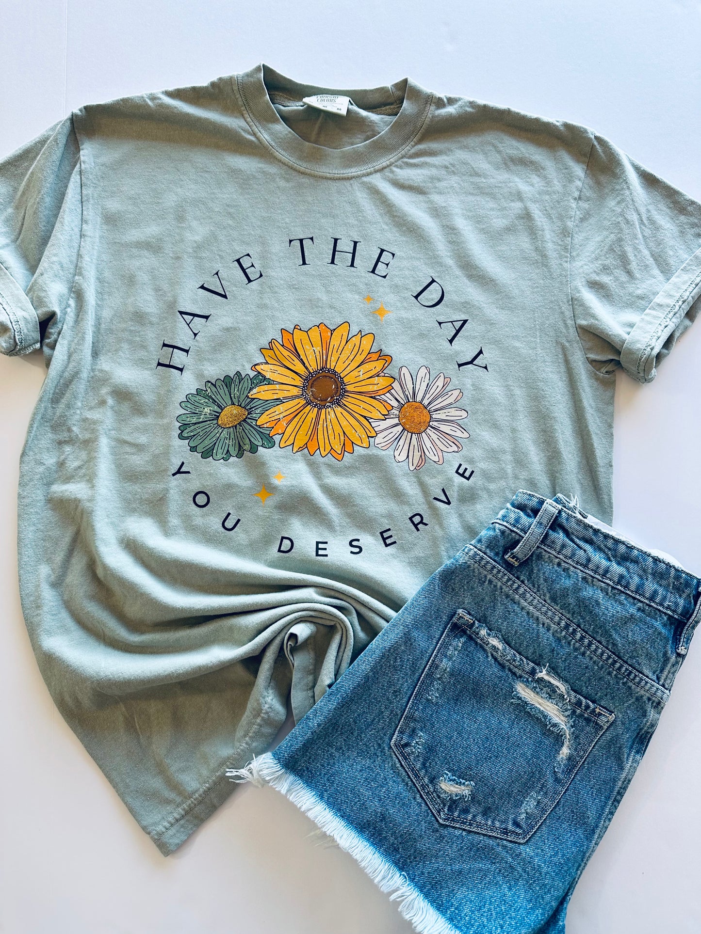 Have The Day You Deserve Bay CC Tee