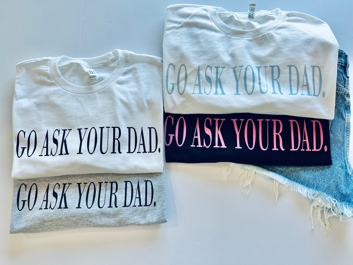 Go Ask Your Dad American Apparel MIDDIE Tee
