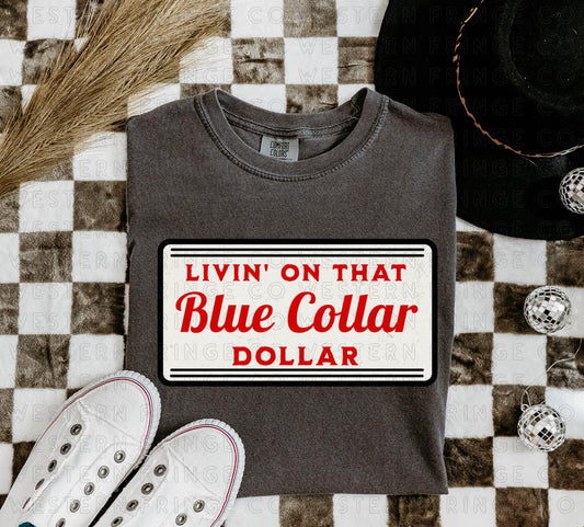 Livin’ On That Blue Collar Dollar Tee RED RTS
