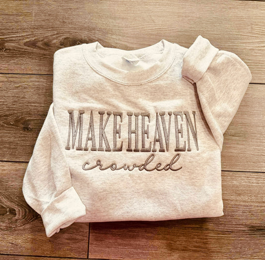 Make Heaven Crowded Embroidered Ash Crew RTS