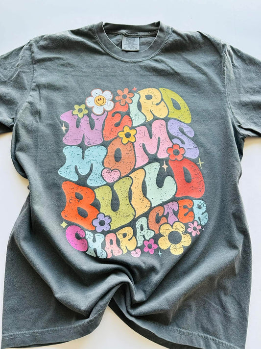 Weird Mom’s Build Character
