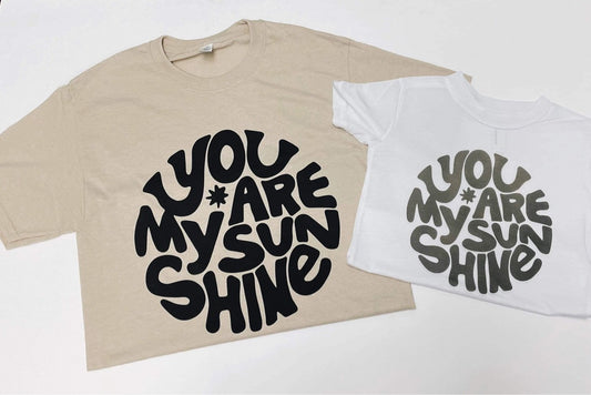 You Are My Sunshine - Kids Tee