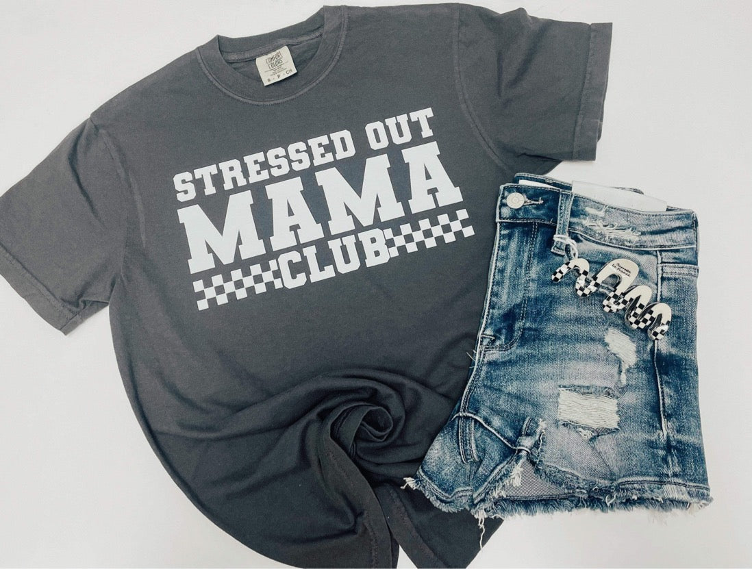 Stressed Out Mama Club Tee - Middie