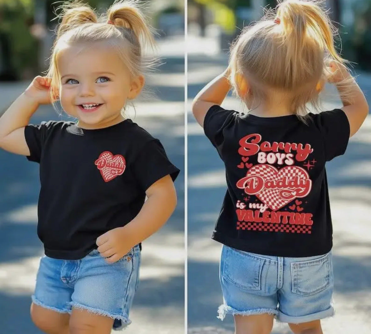 Sorry Boys, Daddy Is My Valentine Tee RTS