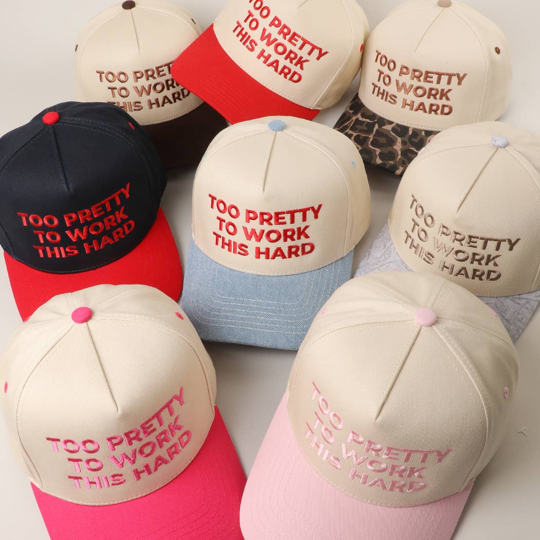 TOO PRETTY TO WORK Embroidered Trucker Hat