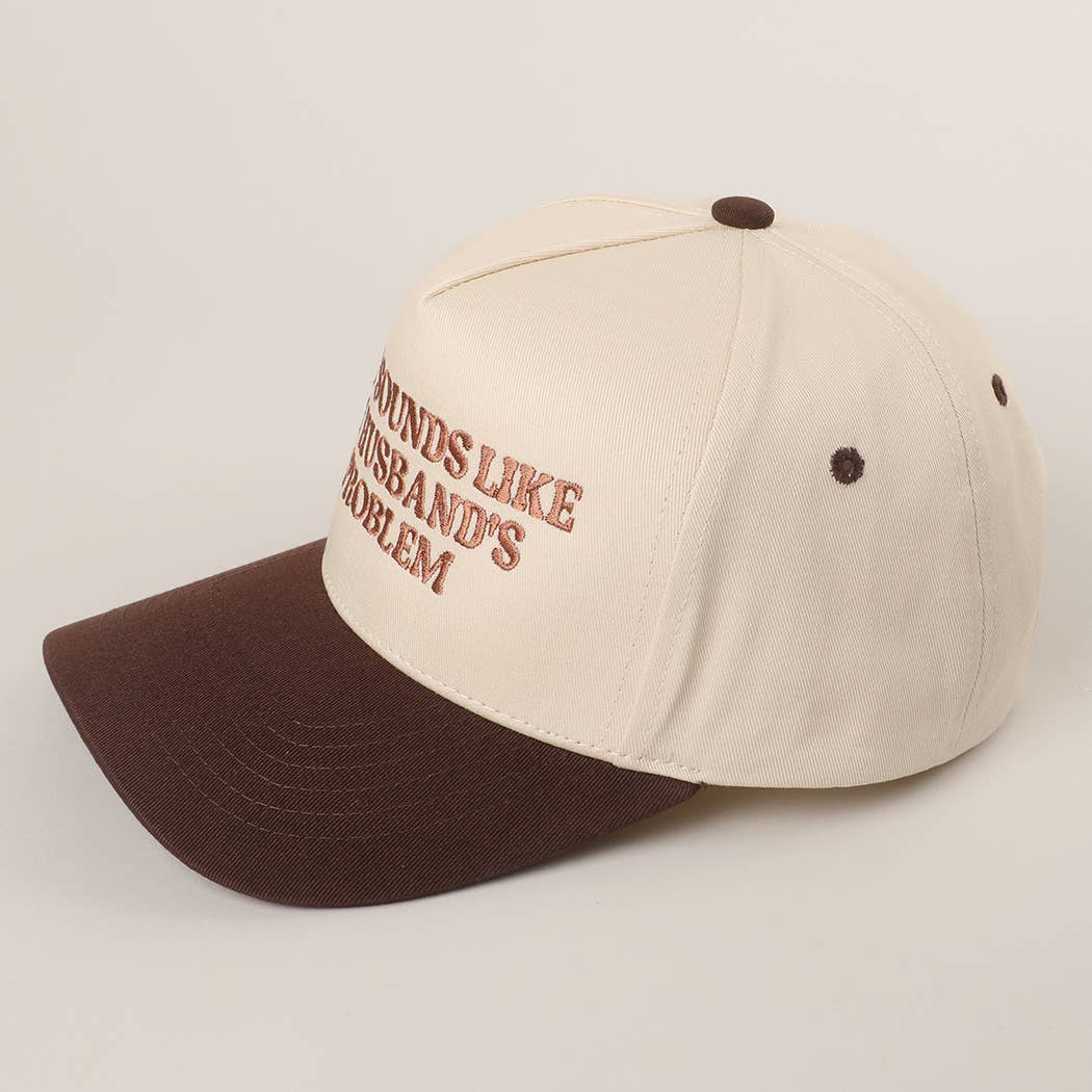 That Sounds Like My Husband’s Problem Hat