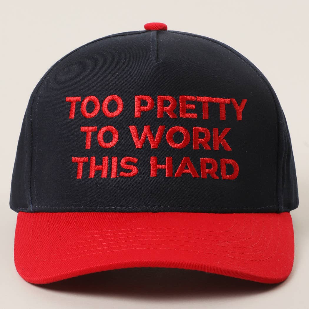 TOO PRETTY TO WORK Embroidered Trucker Hat