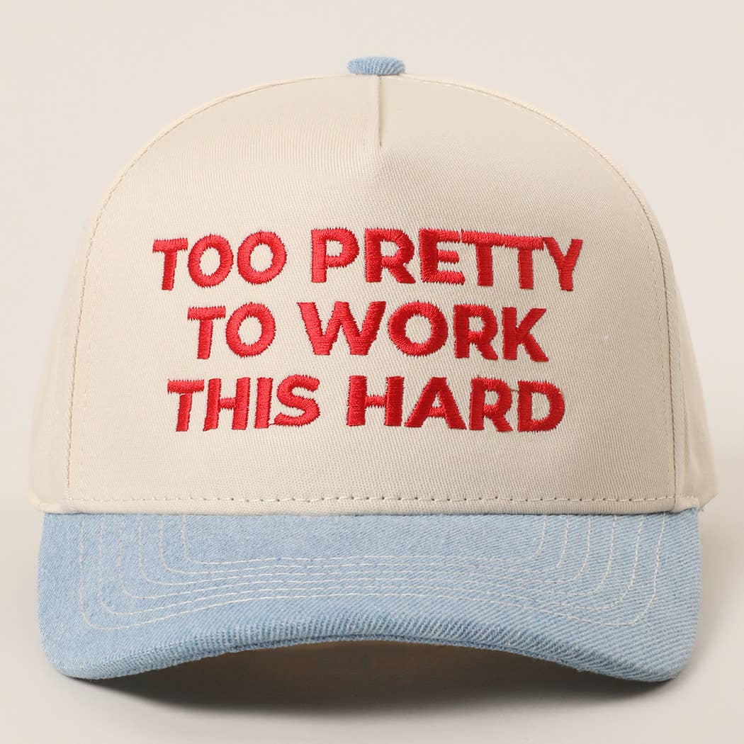 TOO PRETTY TO WORK Embroidered Trucker Hat